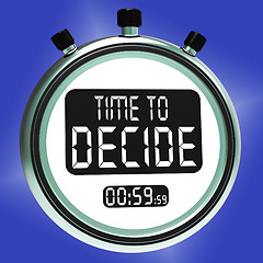 Image showing Time To Decide Message Means Decision And Choice