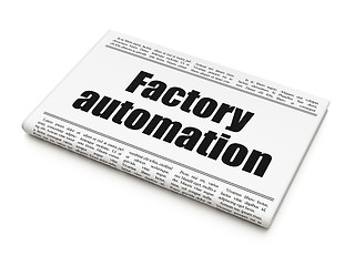 Image showing Manufacuring concept: newspaper headline Factory Automation