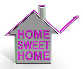 Image showing Home Sweet Home House Means Homely And Comfortable