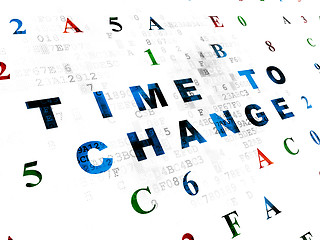 Image showing Time concept: Time to Change on Digital background