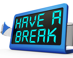 Image showing Have a Break Clock Means Rest And Relax