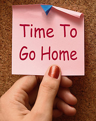 Image showing Time To Go Home Means Leaving Drunk Or Goodbye