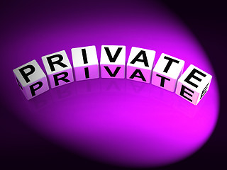 Image showing Private Dice Refer to Confidentiality Exclusively and Privacy