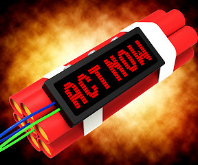 Image showing Act Now Dynamite Shows Urgency For Action