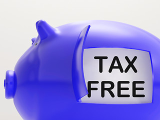 Image showing Tax Free Piggy Bank Means No Taxation Zone