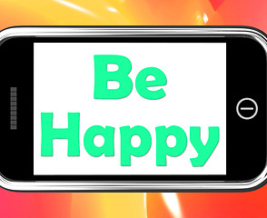 Image showing Be Happy On Phone Shows Cheerful Happiness