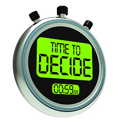 Image showing Time To Decide Message Meaning Decision And Choice