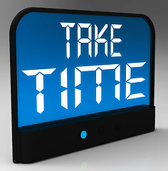 Image showing Take Time Clock Means Rest And Relax