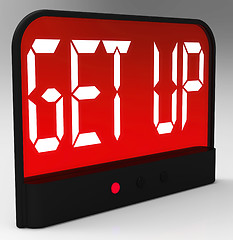 Image showing Get Up Clock Message Means Wake Up And Rise