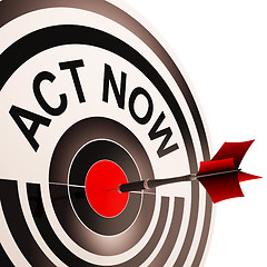 Image showing Act Now Means To Inspire And Motivate
