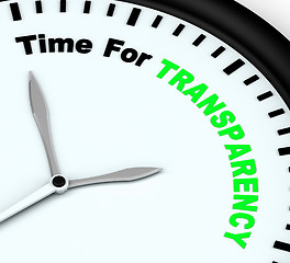 Image showing Time For Transparency Message Shows Ethics And Fairness