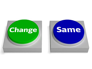 Image showing Change Same Buttons Shows Changing Or Improvement