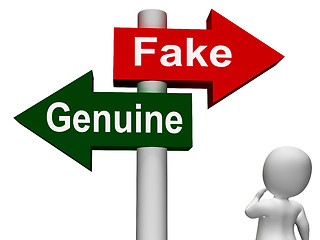 Image showing Fake Genuine Signpost Means  Authentic or Faked Product