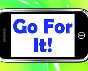 Image showing Go For It On Phone Shows Take Action