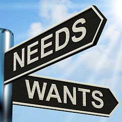 Image showing Needs Wants Signpost Means Necessity And Desire