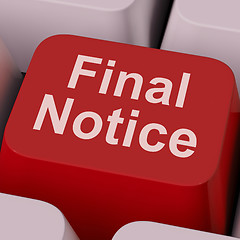 Image showing Final Notice Key Shows Last Reminder Online