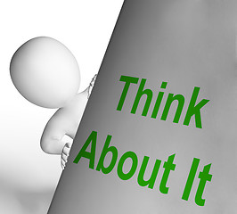 Image showing Think About It Sign Shows Considering And Contemplating