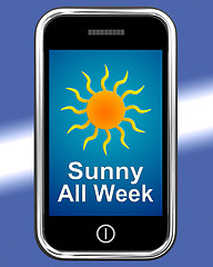 Image showing Sunny All Week On Phone Means Hot Weather