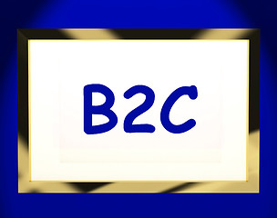 Image showing B2c On Screen Shows Business To Customers Or Consumers