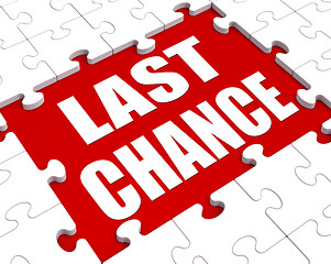 Image showing Last Chance Puzzle Shows Final Opportunity Or Act Now