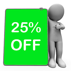 Image showing Twenty Five Percent Off Tablet Character Means 25% Reduction Or 