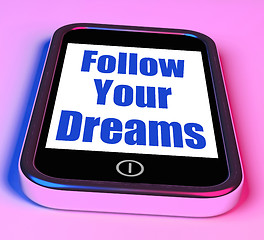 Image showing Follow Your Dreams On Phone Means Ambition Desire Future Dream