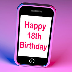Image showing Happy 18th Birthday On Phone Means Eighteen