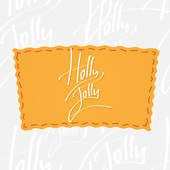 Image showing Holly Jolly. Handwritten vector calligraphy over seamless background, consist of greetings lettering