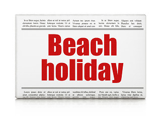 Image showing Vacation concept: newspaper headline Beach Holiday