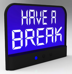 Image showing Have a Break Clock Meaning Rest And Relax