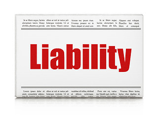 Image showing Insurance concept: newspaper headline Liability