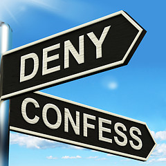 Image showing Deny Confess Signpost Means Refute Or Admit To