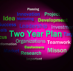 Image showing Two Year Plan Words Shows Planning For Next 2 Years