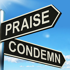 Image showing Praise Condemn Signpost Shows Approval Or  Disapproval