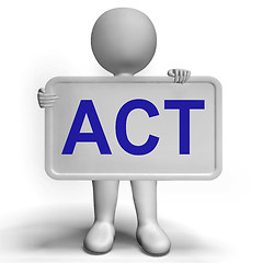 Image showing Act Signboard To Inspire Encourage And Motivate