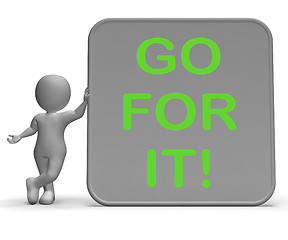 Image showing Go For It Sign Shows Goals Or Opportunities