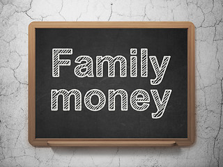 Image showing Banking concept: Family Money on chalkboard background