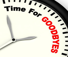 Image showing Time For Goodbyes Message Meaning Farewell Or Bye