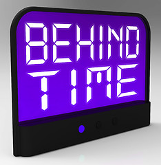 Image showing Behind Time Clock Shows Running Late Or Overdue