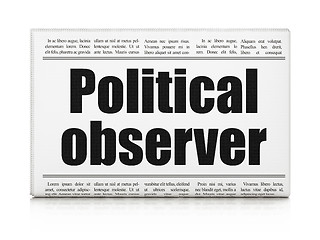 Image showing Politics concept: newspaper headline Political Observer