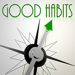 Image showing Good Habits on green compass