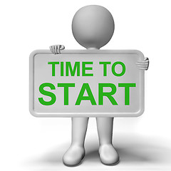 Image showing Time To Start Sign Means To Commence Immediately
