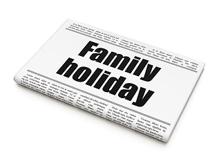 Image showing Vacation concept: newspaper headline Family Holiday