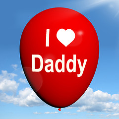 Image showing I Love Daddy Balloon Shows Feelings of Fondness for Father