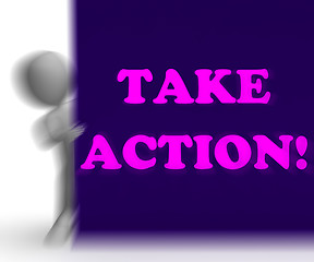 Image showing Take Action Placard Shows Inspirational Encouragement