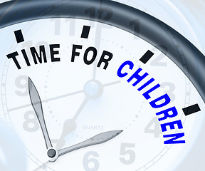 Image showing Time For Children Message Means Playtime Or Getting Pregnant