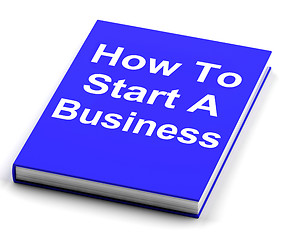 Image showing How To Start A Business Book Shows Begin Company Partnership