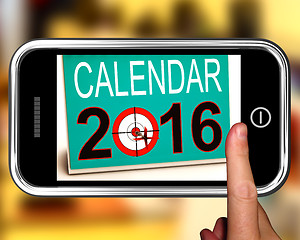 Image showing Calendar 2016 On Smartphone Shows Future Calendar