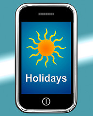 Image showing Holidays On Phone Means Vacation Leave Or Break