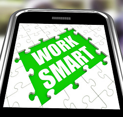 Image showing Work Smart Smartphone Means Employee Productivity And Efficiency